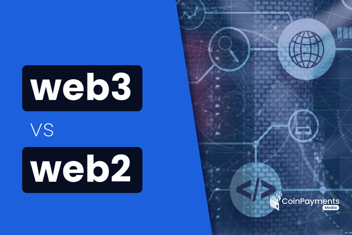 Web3 Vs Web2: Internet's Evolution | CoinPayments Media